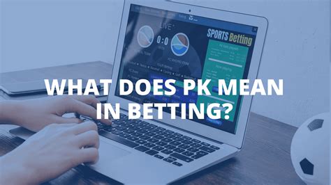 what does pk mean in basketball betting